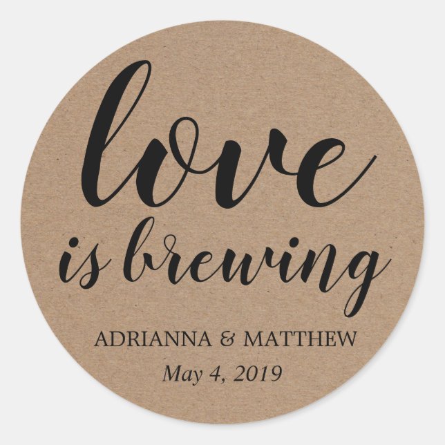 Love Is Brewing Rustic Kraft Paper Wedding Favour Classic Round Sticker (Front)