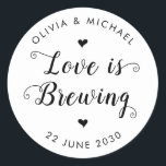 Love is Brewing Rustic Wedding Favour Black Script Classic Round Sticker<br><div class="desc">A Classic Black Thank You Wedding Sticker featuring "Love is Brewing" in a rustic modern elegant font calligraphy. 
You can easily personalised it with your names and wedding date.</div>