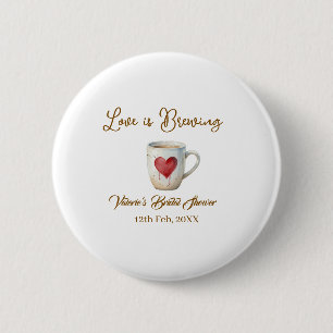 Love is Brewing white coffee mug heart bridal show 6 Cm Round Badge