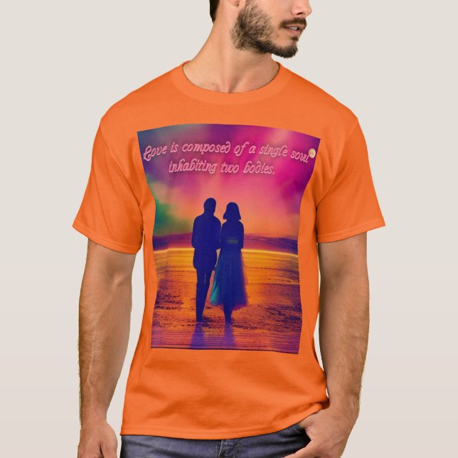 Love is Composed of a Single Soul...Romantic Quote T-Shirt (Front)