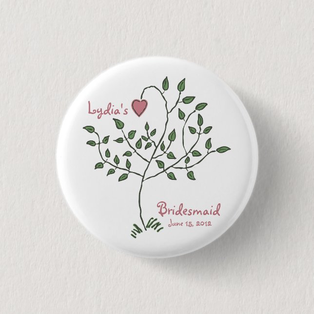 Love is deeply rooted Bridesmaid Button (Front)