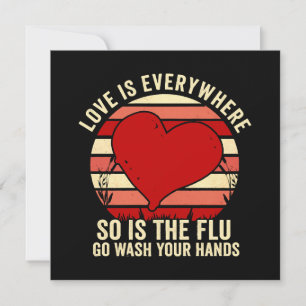 Love Is Everywhere But So Is The Flu Wash Your Invitation
