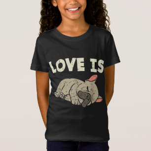 Love Is French Bulldog Cute Frenchie Dog Lover Own T-Shirt