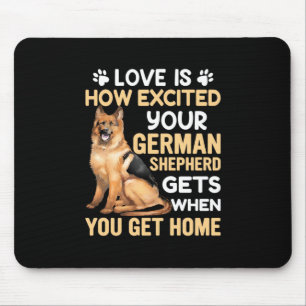Love Is How Excited Your German Shepherd Mouse Pad