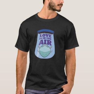 Love Is In The Air Anti Valentines Day  Single Peo T-Shirt