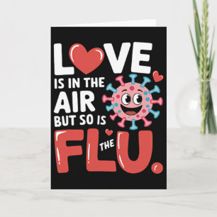 Love Is In The Air But So Is The Flu Funny Valenti Card