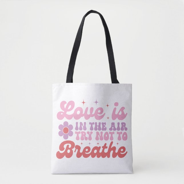 Love is in the Air Funny Anti-Valentine Tote Bag (Front)
