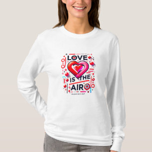 "Love is in the Air   Modern Valentine's Day  T-Shirt