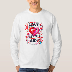 "Love is in the Air Modern Valentine's Day T-Shirt