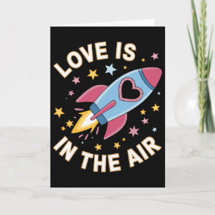 Love Is In The Air Rocket Design Valentine Space L Card