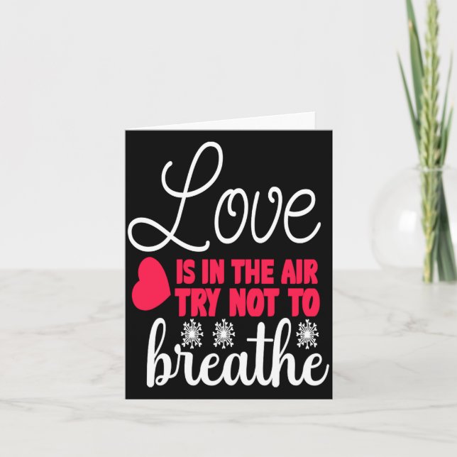 Love Is In The Air Try Not To Breathe Anti Valent  Card (Front)