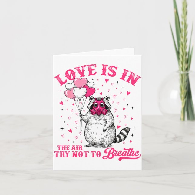 Love Is In The Air Try Not To Breathe Cute Raccoon Card (Front)
