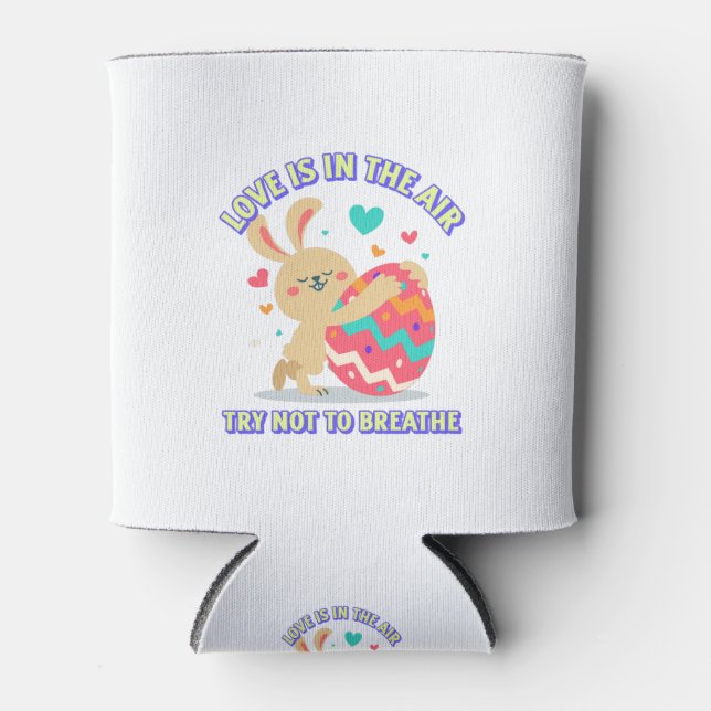 Love Is In The Air Try Not To Breathe-Funny Can Cooler (Front)