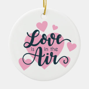 Love is in the Air Valentine's Day   Ornament
