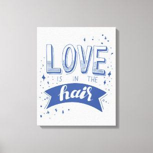 Love Is In The Hair Canvas Print