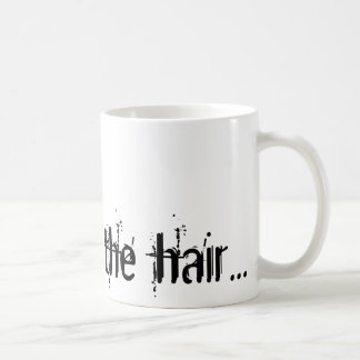 Love is in the hair... coffee mug
