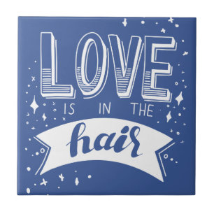 Love Is In The Hair Tile
