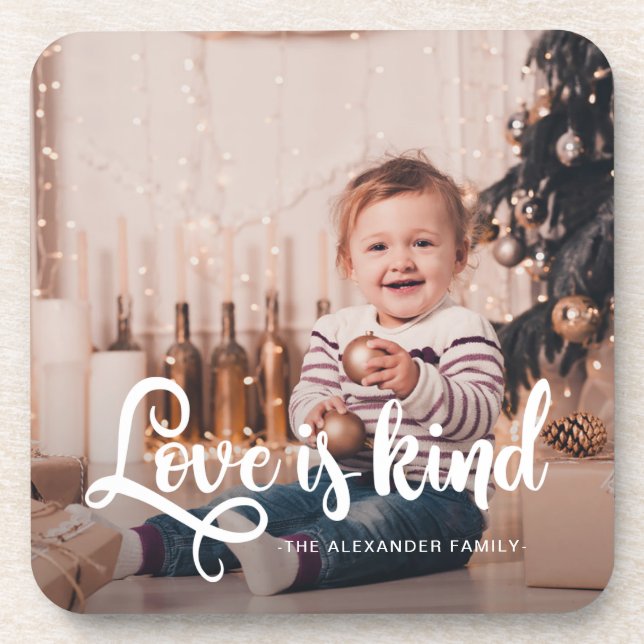 Love is Kind Script with Name and Photo Coaster (Front)