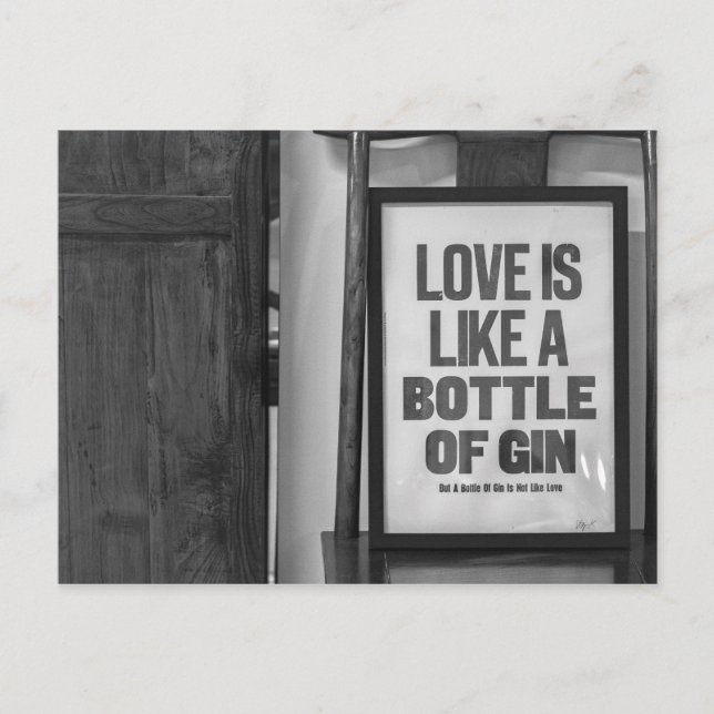 LOVE IS LIKE A BOTTLE OF GIN POSTCARD (Front)