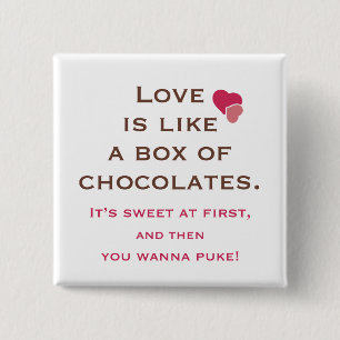 Love is Like a Box of Chocolates 15 Cm Square Badge