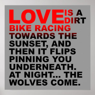 Love Is Like A Dirt Bike Motocross Poster Sign