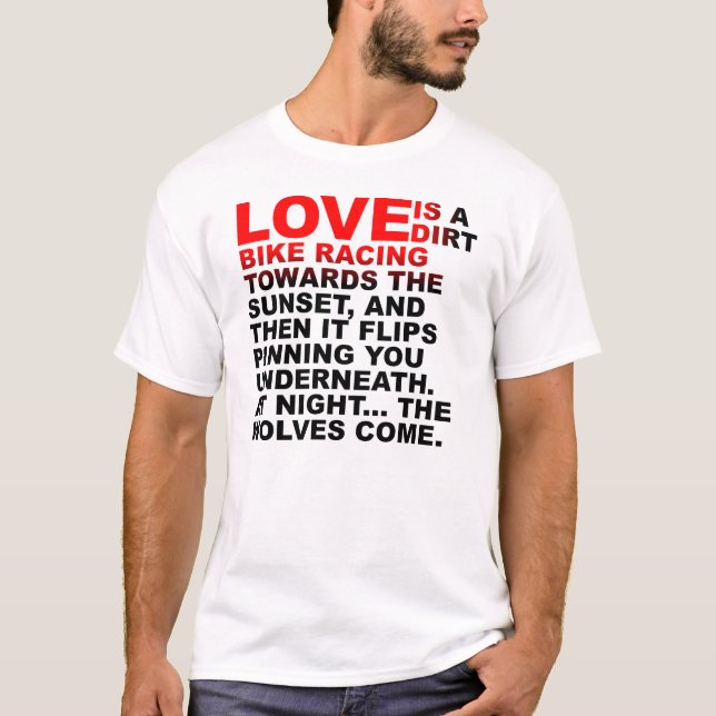 Love is Like a Dirt Bike Motocross Shirt Funny (Front)