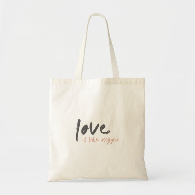Love is like Oxygen | Modern Sweet Romantic o2 Tote Bag (Front)