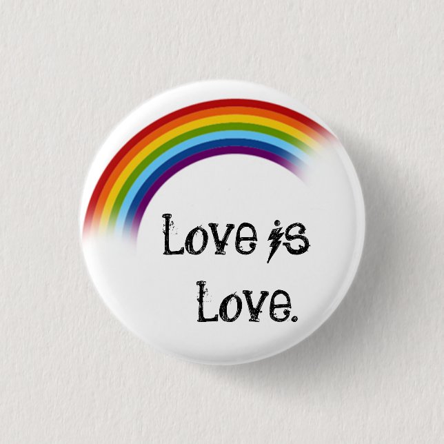 Love is love. 3 cm round badge (Front)