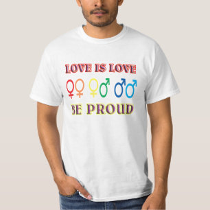 Love is love, be proud. T-Shirt