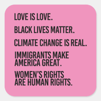 Love is Love Climate Change is real Square Sticker