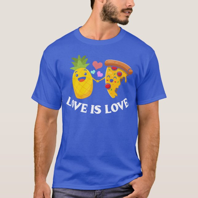 Love Is Love Cute Pizza And Pineapple friends T-Shirt (Front)
