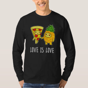 Love Is Love Foodie Pepperoni Pineapple Pizza T-Shirt