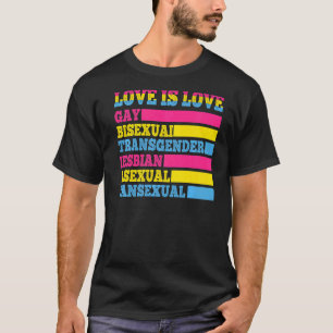 Love Is Love Gay Bisexual Transgender Asexual Pans T-Shirt
