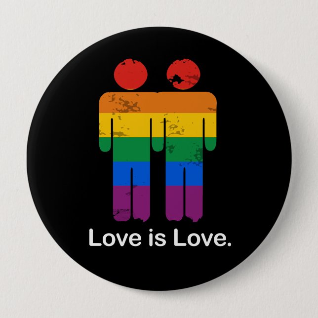 LOVE IS LOVE GAY COUPLE 10 CM ROUND BADGE (Front)
