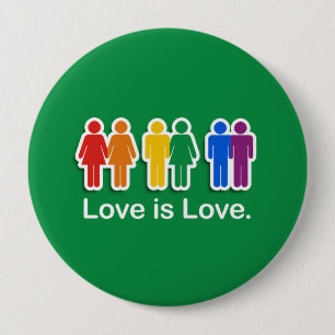 LOVE IS LOVE GREEN 10 CM ROUND BADGE