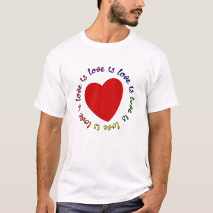 love is love is love ... T-Shirt