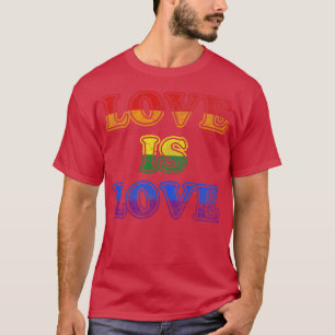 Love Is Love LGBTQ Flag Gay Pride T-Shirt