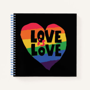 Love is Love Notebook