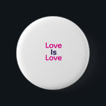 Love is love pink purple colourful pride LGBTQ gay 6 Cm Round Badge<br><div class="desc">girly design</div>