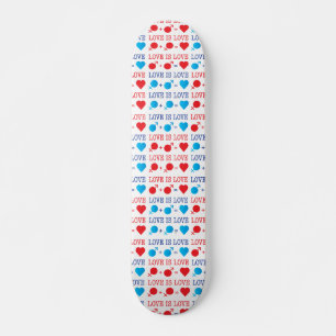 LOVE is LOVE quote in red and blue Skateboard