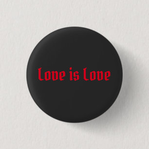 Love is love red black Old English typography  3 Cm Round Badge