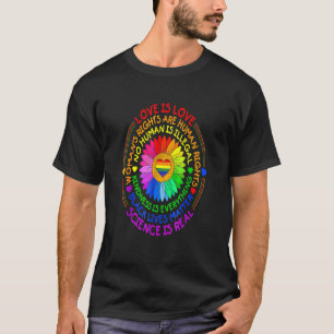 Love Is Love Science Is Real Kindness Is Everythin T-Shirt
