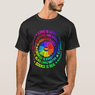 Love Is Love Science Is Real Kindness Is Everythin T-Shirt