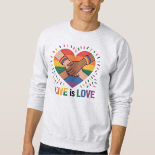 Love is love sweatshirt