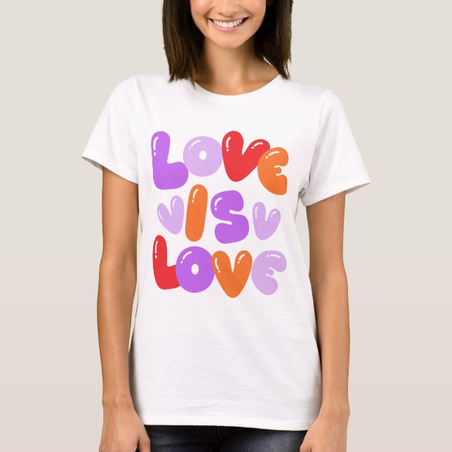 LOve Is LOve  T-Shirt (Front)