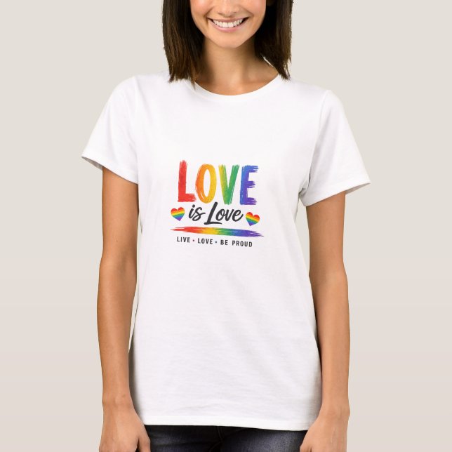 Love is Love T-Shirt (Front)