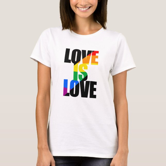 LOVE IS LOVE T-Shirt (Front)