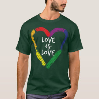 Love Is Love  T-Shirt