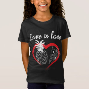 Love Is Love Valentine's Day Pineapple Pizza Lover T-Shirt