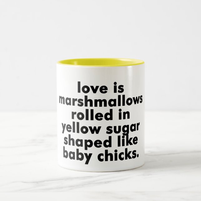 LOVE IS MARSHMALLOWS ROLLED IN ... MUG (Center)